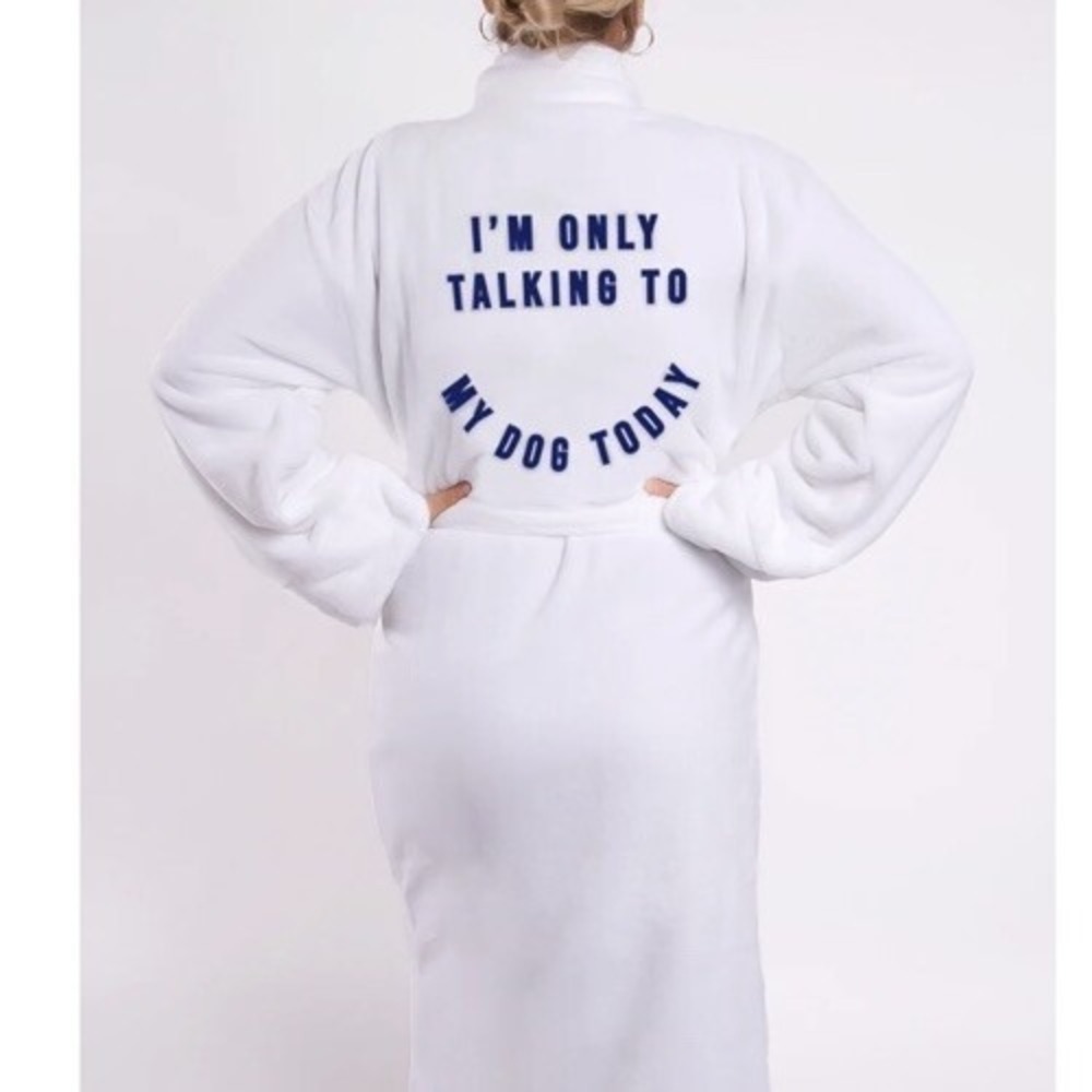 White Fleece Robe Im Only Talking To My Dog Today Embroidered One Size